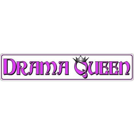  Drama Queen Drive Tin Street Sign